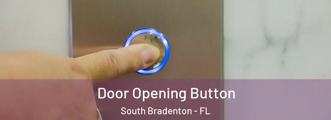  Door Opening Button South Bradenton - FL