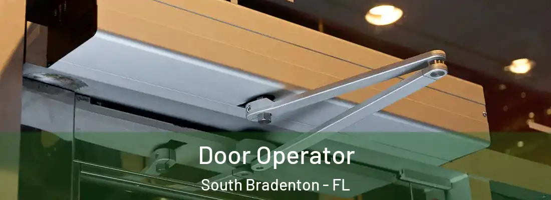  Door Operator South Bradenton - FL