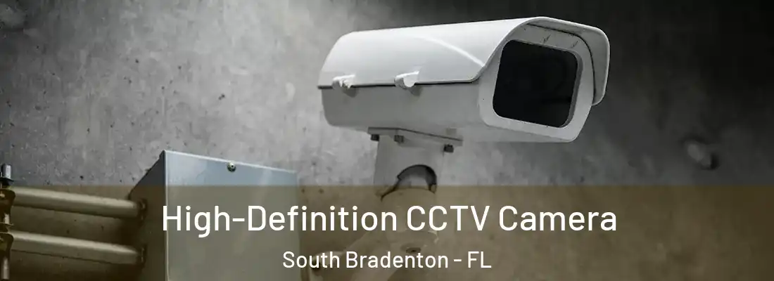  High-Definition CCTV Camera South Bradenton - FL