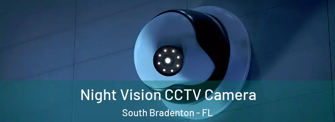  Night Vision CCTV Camera South Bradenton - FL