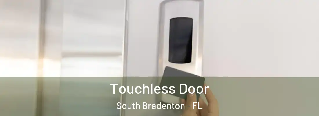  Touchless Door South Bradenton - FL